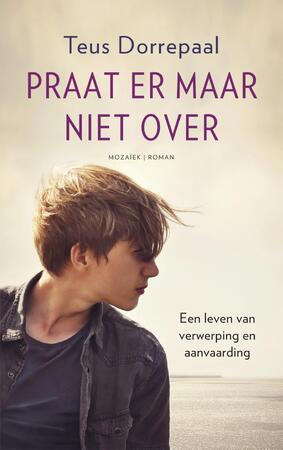Praat er maar niet over - Teus Dorrepaal Praat er maar niet over - Teus Dorrepaal