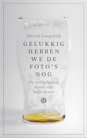 Gelukkig hebben we de foto's nog - Marcel Langedijk Gelukkig hebben we de foto's nog - Marcel Langedijk