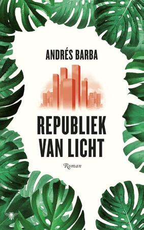 Republiek van licht - Andrés Barba Republiek van licht - Andrés Barba