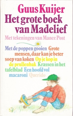 Het grote boek van Madelief - Guus Kuijer, Mance Post Het grote boek van Madelief - Guus Kuijer, Mance Post