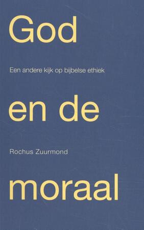 God en de moraal - Rochus Zuurmond God en de moraal - Rochus Zuurmond
