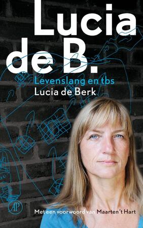 Lucia de B.: levenslang en tbs. - Lucia de Berk Lucia de B.: levenslang en tbs. - Lucia de Berk