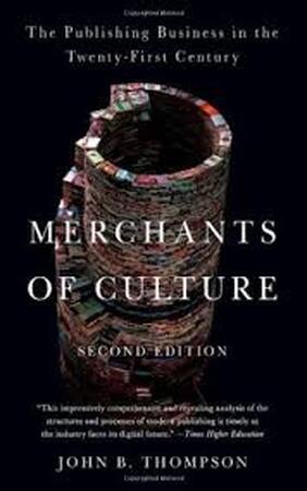 Merchants of Culture - John B. Thompson Merchants of Culture - John B. Thompson