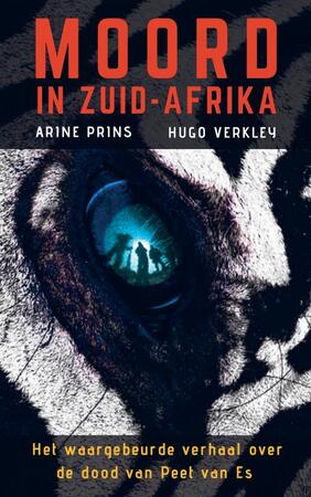 Moord in Zuid-Afrika - Arine Prins Hugo Verkley, Hugo Verkley Moord in Zuid-Afrika - Arine Prins Hugo Verkley, Hugo Verkley