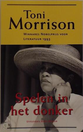 Spelen in het donker - Toni Morrison, Anna Kapteijns-bacuna Spelen in het donker - Toni Morrison, Anna Kapteijns-bacuna