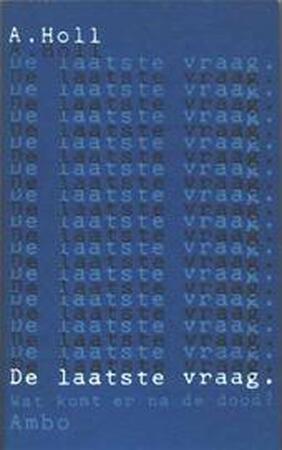 De laatste vraag - Adolf Holl De laatste vraag - Adolf Holl