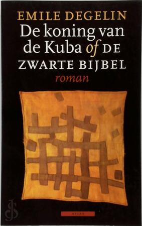 De koning van de Kuba, of, De zwarte bijbel - Emile Degelin