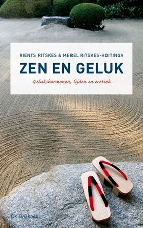 Zen en geluk - R. Ritskes, Rients Ranzen Ritskes, M. Ritskes-Hoitinga Zen en geluk - R. Ritskes, Rients Ranzen Ritskes, M. Ritskes-Hoitinga