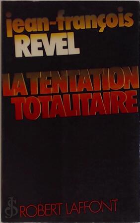 La tentation totalitaire - Jean-François Revel La tentation totalitaire - Jean-François Revel