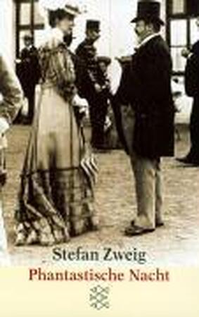 Phantastische Nacht - Stefan Zweig Phantastische Nacht - Stefan Zweig