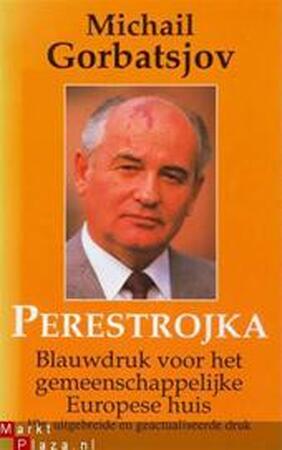 Perestrojka - Michail Gorbatsjov Perestrojka - Michail Gorbatsjov