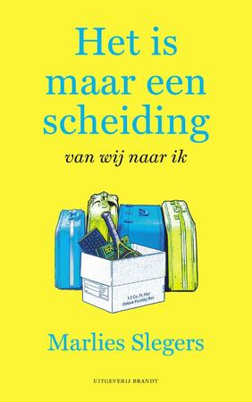 Het is maar een scheiding - Marlies Slegers Het is maar een scheiding - Marlies Slegers