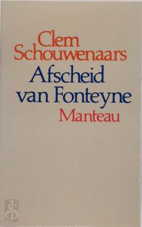 Afscheid van Fonteyne - Clem Schouwenaars Afscheid van Fonteyne - Clem Schouwenaars