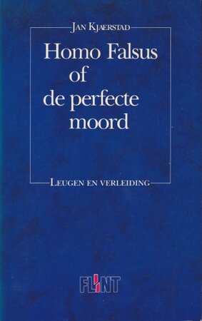 Homo falsus of de perfecte moord - Jan Kjaerstad Homo falsus of de perfecte moord - Jan Kjaerstad