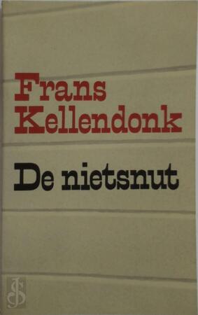 De nietsnut - Frans Kellendonk De nietsnut - Frans Kellendonk