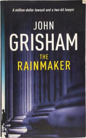 The rainmaker - John Grisham The rainmaker - John Grisham