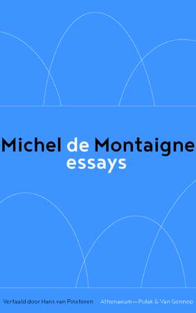 De essays - Michel de Montaigne De essays - Michel de Montaigne