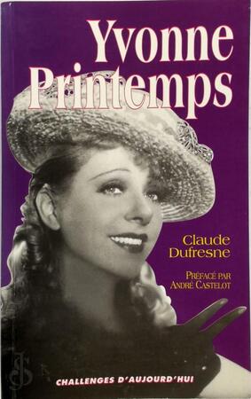 Yvonne Printemps - Claude Dufresne