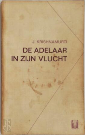 Adelaar in zijn vlucht - J. Krishnamurti Adelaar in zijn vlucht - J. Krishnamurti