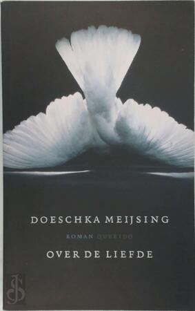 Over de liefde - Doeschka Meijsing Over de liefde - Doeschka Meijsing