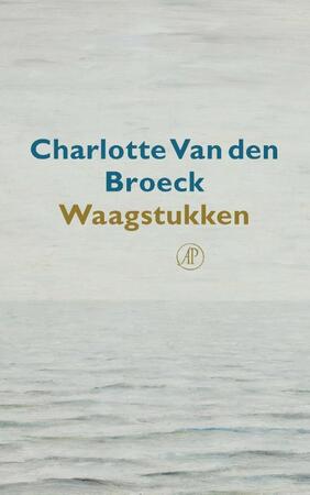 Waagstukken - Charlotte Van den Broeck Waagstukken - Charlotte Van den Broeck