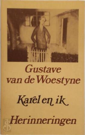 Karel en ik - Gustave van de Woestijne