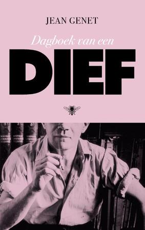Dagboek van een dief - Jean Genet Dagboek van een dief - Jean Genet