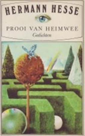 Prooi van heimwee - Hermann Hesse, Martin Mooy, Genootschap 'De blauwe Bloem' Prooi van heimwee - Hermann Hesse, Martin Mooy, Genootschap 'De blauwe Bloem'