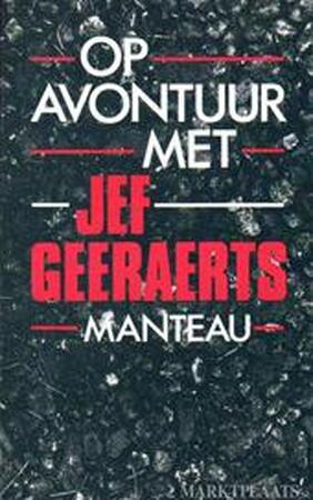 Op avontuur met Jef Geeraerts - Jef Geeraerts Op avontuur met Jef Geeraerts - Jef Geeraerts