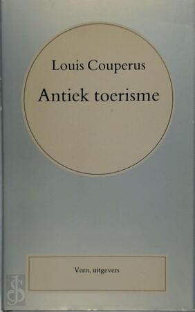 Antiek toerisme - Louis Couperus Antiek toerisme - Louis Couperus