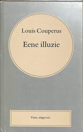 Eene illuzie - Louis Couperus Eene illuzie - Louis Couperus