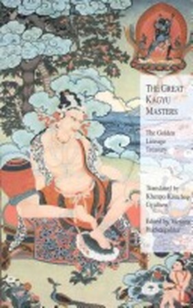 The Great Kagyu Masters - Victoria Huckenpahler The Great Kagyu Masters - Victoria Huckenpahler