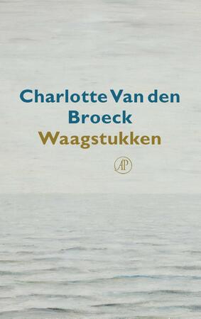 Waagstukken - Charlotte Van den Broeck Waagstukken - Charlotte Van den Broeck