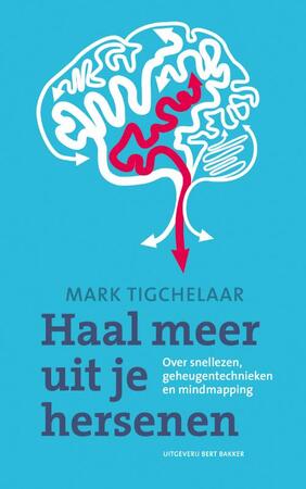 Haal meer uit je hersenen - M. Tigchelaar Haal meer uit je hersenen - M. Tigchelaar