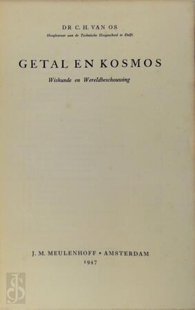 Getal en kosmos : wiskunde en wereldbeschouwing - C.H. van Os Getal en kosmos : wiskunde en wereldbeschouwing - C.H. van Os