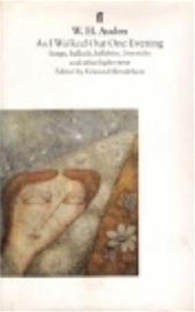 As I Walked Out One Evening - W H Auden As I Walked Out One Evening - W H Auden