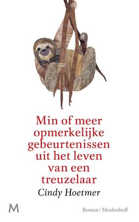 Min of meer opmerkelijke gebeurtenissen uit het leven van een treuzelaar - Cindy Hoetmer Min of meer opmerkelijke gebeurtenissen uit het leven van een treuzelaar - Cindy Hoetmer