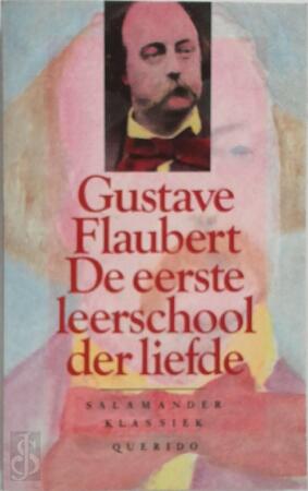 De eerste leerschool der liefde - Gustave Flaubert De eerste leerschool der liefde - Gustave Flaubert