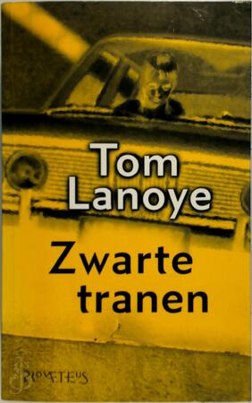 Zwarte tranen - Tom Lanoye