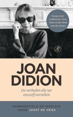 De verhalen die we onszelf vertellen - Joan Didion De verhalen die we onszelf vertellen - Joan Didion