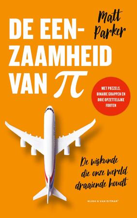 De eenzaamheid van pi: De wiskunde die onze wereld draaiende houdt - Matt Parker De eenzaamheid van pi: De wiskunde die onze wereld draaiende houdt - Matt Parker