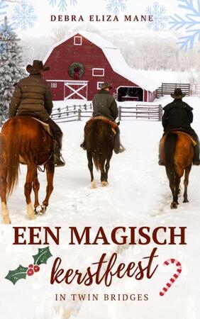Een magisch kerstfeest in Twin Bridges - Debra Eliza Mane Een magisch kerstfeest in Twin Bridges - Debra Eliza Mane