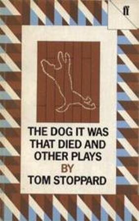 The dog it was that died, and other plays - Tom Stoppard The dog it was that died, and other plays - Tom Stoppard