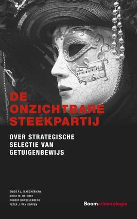 De onzichtbare steekpartij - Enide F.L. Maegherman, Meike M. de Boer, Robert Horselenberg, Peter J. van Koppen
