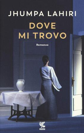 Dove mi trovo - Jhumpa Lahiri Dove mi trovo - Jhumpa Lahiri
