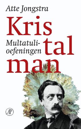 Kristalman - Atte Jongstra Kristalman - Atte Jongstra