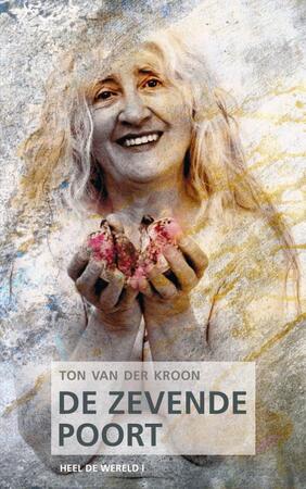 De zevende poort - Ton van der Kroon De zevende poort - Ton van der Kroon