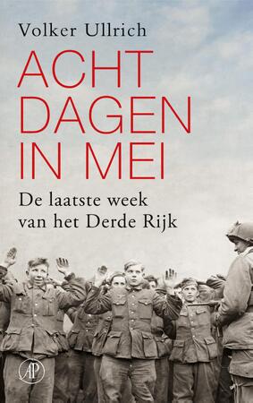 Acht dagen in mei - Volker Ullrich Acht dagen in mei - Volker Ullrich