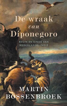 De wraak van Diponegoro - Martin Bossenbroek De wraak van Diponegoro - Martin Bossenbroek