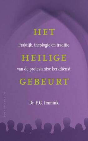 Het heilige gebeurt - F.G. Immink